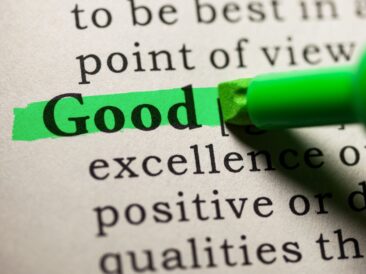 A green highlighter strikes across the word “Good” in a dictionary, the owner contemplating how being a good person is not enough.